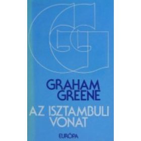 Graham Greene: Az isztambuli vonat (antikvár)
