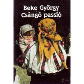 Beke György: Csángó passió (antikvár)