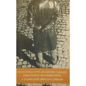   Launay – Charlier: Feketepiac és hamis pénz a Harmadik Birodalomban – Alfred Naujocks igaz története (antikvár)