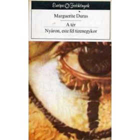   Marguerite Duras: A tér / Nyáron, este fél tizenegykor (antikvár)