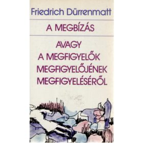 Friedrich Dürrenmatt: A megbízás (antikvár)