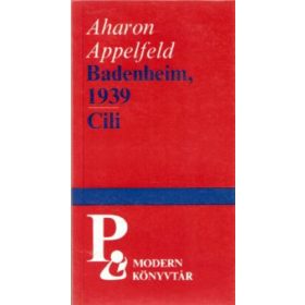 Aharon Appelfeld: Badenheim, 1939 / Cili (antikvár)