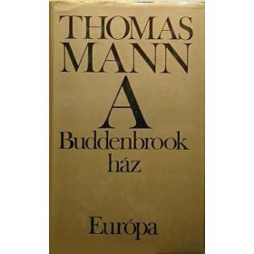 Thomas Mann: A Buddenbrook ház (antikvár)