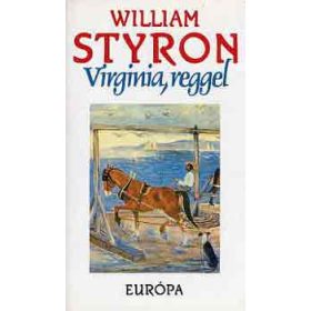 William Styron: Virginia, reggel (antikvár)