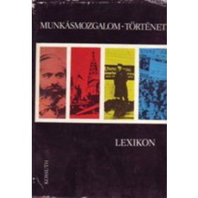   Vass Henrik· Bassa Endre  · Kabos Ernő:  Munkásmozgalom-történeti ​lexikon (antikvár)