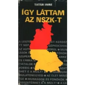 Tatár Imre: Így láttam az NSZK-t (antikvár)