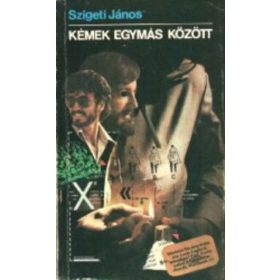 Szigeti János: Kémek egymás között (antikvár)