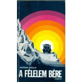 Georges Arnaud: A félelem bére (antikvár)