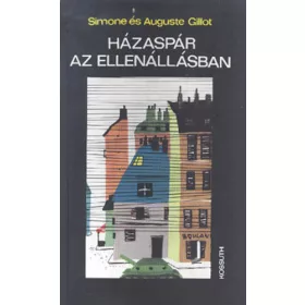   Simone Gillot – Auguste Gillot: Házaspár az ellenállásban (antikvár) - dedikált