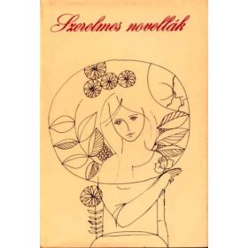 Ratzky Rita (szerk.): Szerelmes novellák (antikvár)