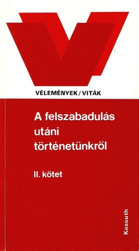 Balogh Sándor (szerk.): A felszabadulás utáni történetünkről I-II. (antikvár)