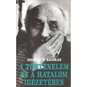   Hegedüs András: A történelem és a hatalom igézetében (antikvár)
