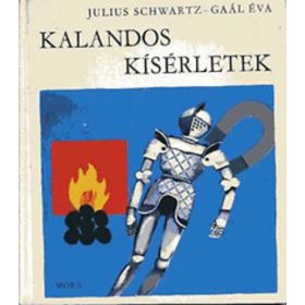 Julius Schwartz: Kalandos kísérletek (antikvár)