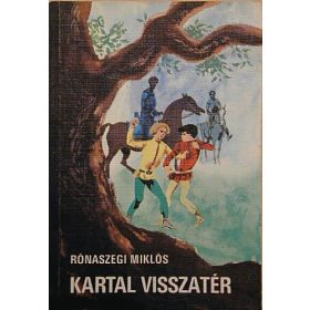 Rónaszegi Miklós: Kartal visszatér (antikvár)