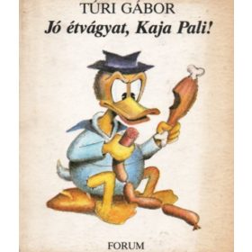 Túri Gábor Jó étvágyat, Kaja Pali! (antikvár)