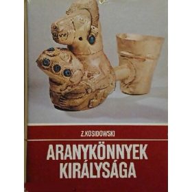 Zenon Kosidowski: Aranykönnyek ​királysága (antikvár)