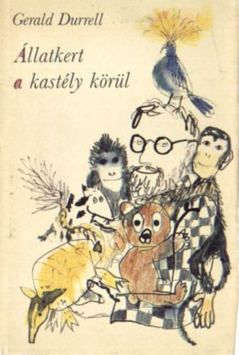 Gerald Durrell: Állatkert a kastély körül (antikvár)