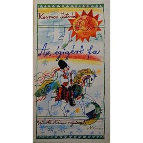 Kormos István: Az égigérő fa (antikvár)