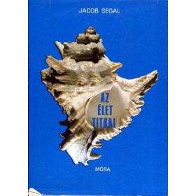 Jacob Segal: Az élet titkai (antikvár)