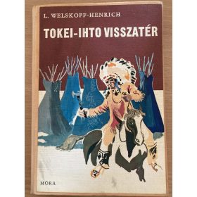   Liselotte Welskopf-Henrich: Tokei-ihto visszatér (antikvár)