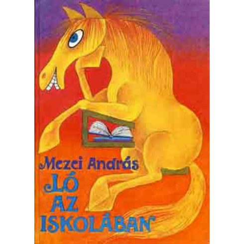 Mezei András Ló az iskolában (antikvár)