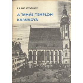 Láng György: A Tamás-templom karnagya (antikvár)
