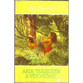 Guy Piazzini: Akik túlélték a vízözönt (antikvár)