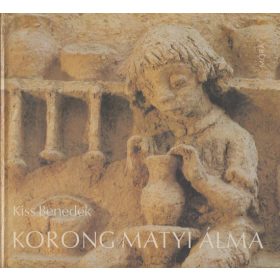Kiss Benedek: Korong Matyi álma (antikvár)