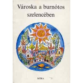   Ágai Ágnes (szerk.): Városka a burnótos szelencében (antikvár)