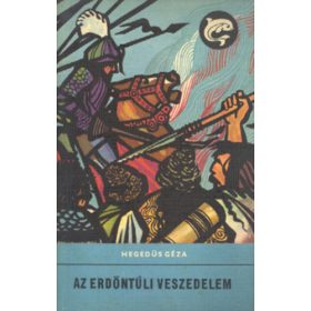 Hegedüs Géza: Az erdőntúli veszedelem (antikvár)