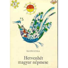 Illyés Gyula Hetvenhét ​magyar népmese (antikvár)