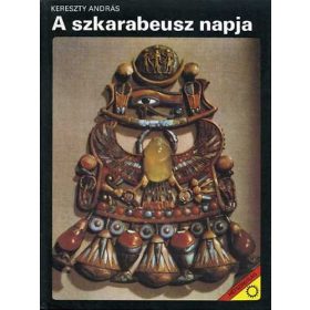 Kereszty András: A szkarabeusz napja (antikvár)