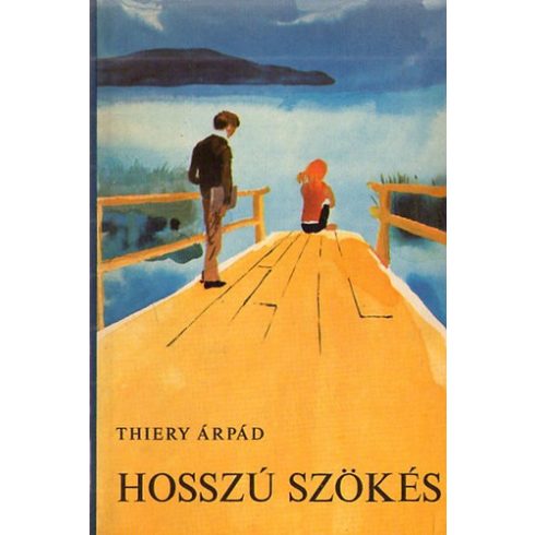 Thierry Árpád Hosszú szökés (antikvár)