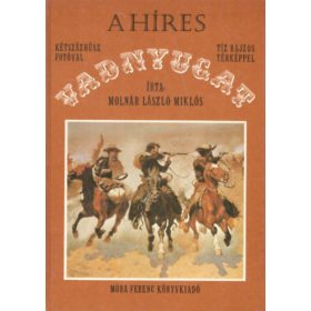 Molnár László Miklós: A híres Vadnyugat (antikvár)