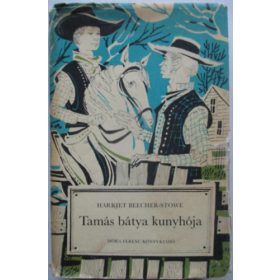 Harriet Beecher Stowe: Tamás bátya kunyhója (antikvár)