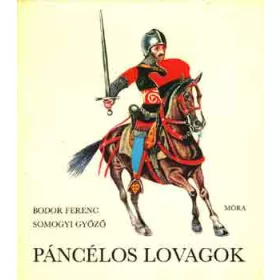 Bodor Ferenc: Páncélos lovagok (antikvár)