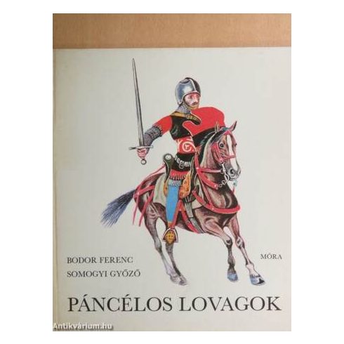 Bodor Ferenc Páncélos ​lovagok (antikvár)