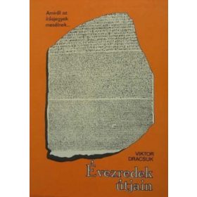 Viktor Dracsuk: Évezredek útjain (antikvár)