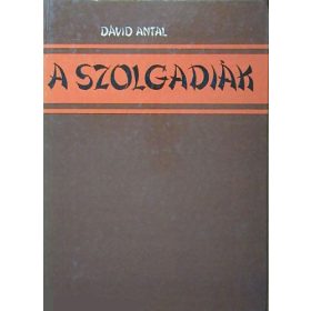 Dávid Antal: A szolgadiák (antikvár)