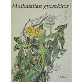 László Gyula (szerk.): Múlhatatlan gyerekkor (antikvár)