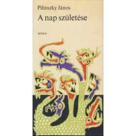 Pilinszky János: A nap születése (antikvár)