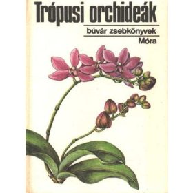 Sulyok Mária: Trópusi orchideák - dedikált (antikvár)