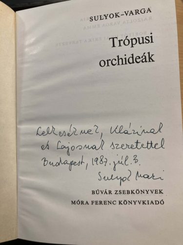 Sulyok Mária: Trópusi orchideák - dedikált (antikvár)
