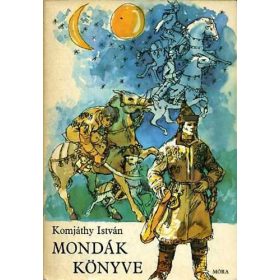 Komjáthy István: Mondák könyve (antikvár)
