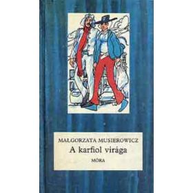 Malgorzata Musierowicz: A ​karfiol virága (antikvár)