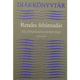   Hegedős Mária – Koczkás Sándor (szerk.): Rendes feltámadás I-II. (antikvár)