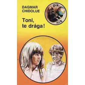 Dagmar Chidolue: Toni, te drága (antikvár)