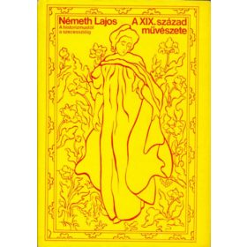 Németh Lajos: A XIX. század művészete (antikvár)