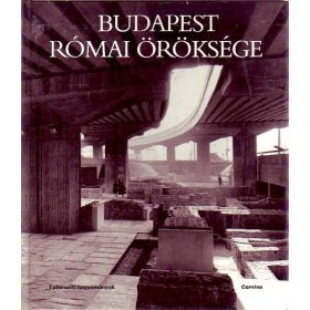   Kaiser Anna – Póczy Klára: Budapest római öröksége (antikvár)