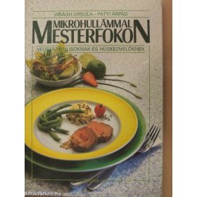   Virágh Ursula – Patyi Árpád: Mikrohullámmal mesterfokon (antikvár)
